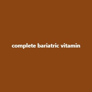 complete bariatric vitamin